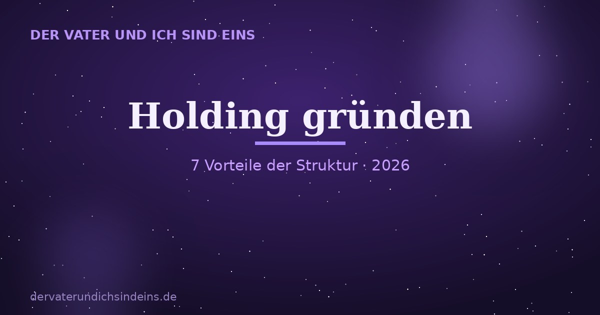 Holding gründen &ndash; Ratgeber 2026 von Christian Elijah Christus