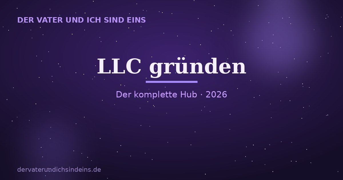 LLC gründen Hub 2026 – Christian Elijah Christus