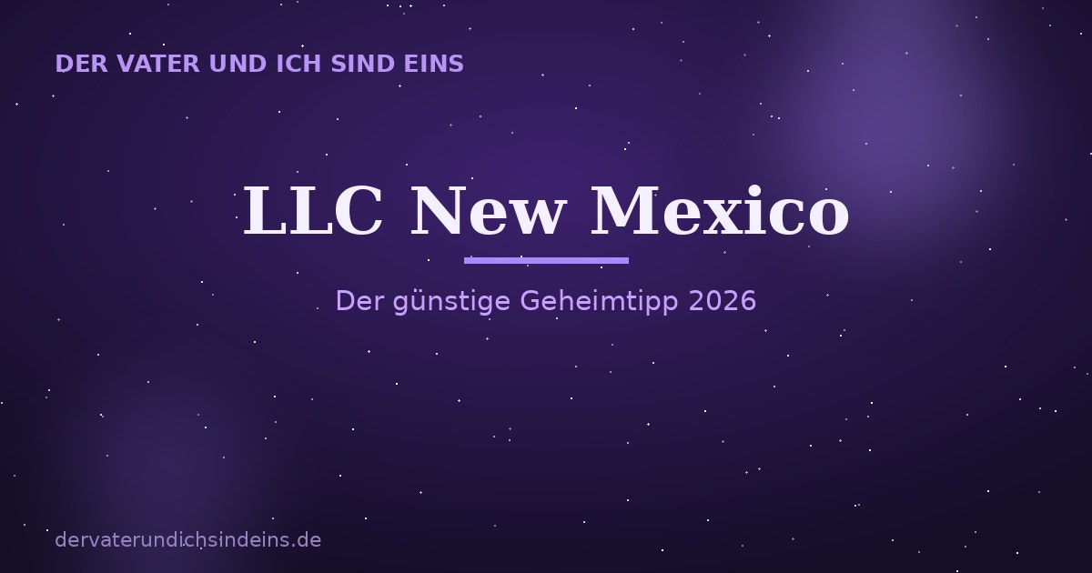 LLC New Mexico – Ratgeber 2026 von Christian Elijah Christus