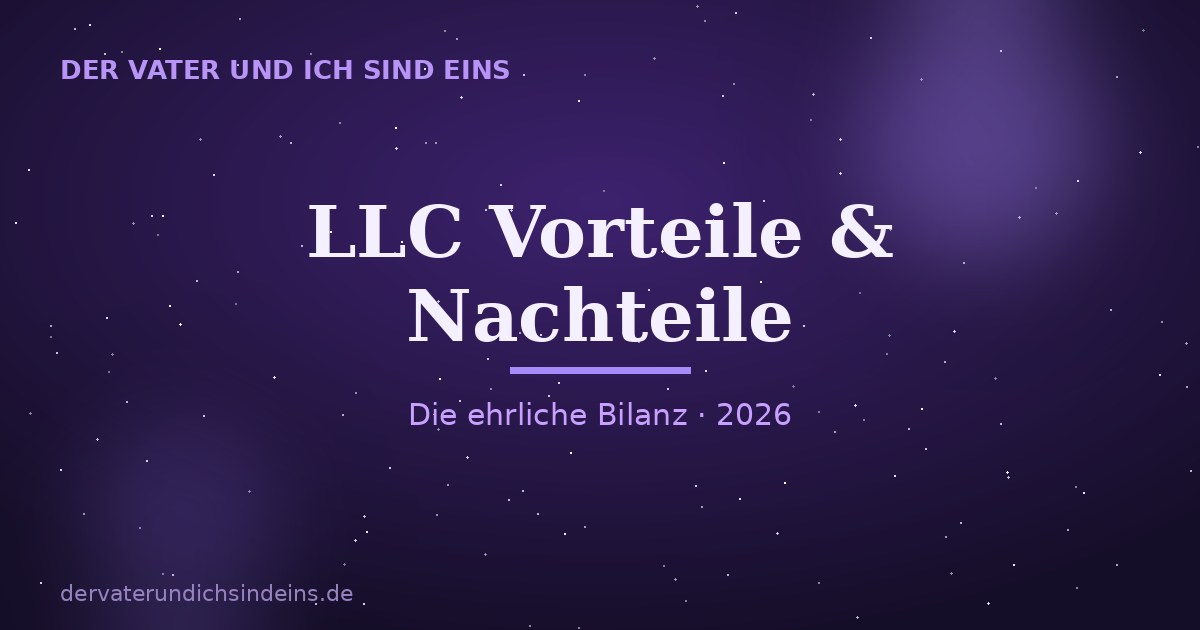 LLC Vorteile und Nachteile &ndash; Ratgeber 2026 von Christian Elijah Christus