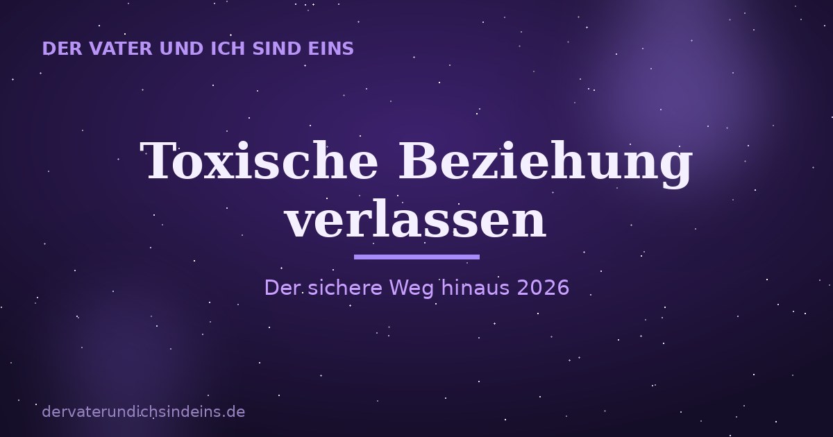 toxische Beziehung verlassen – Ratgeber 2026 von Christian Elijah Christus