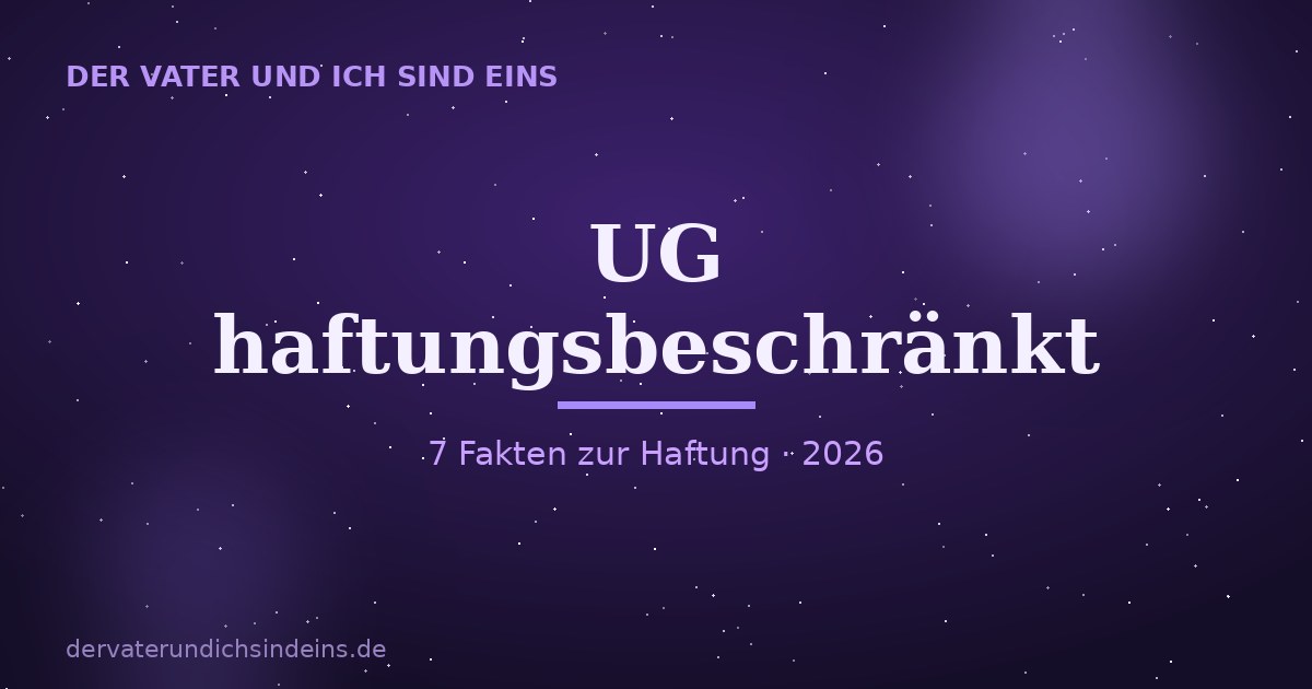 UG haftungsbeschränkt &ndash; Ratgeber 2026 von Christian Elijah Christus